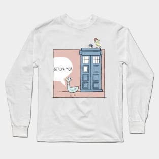 Don't Let the Pigeon Drive the Tardis Long Sleeve T-Shirt